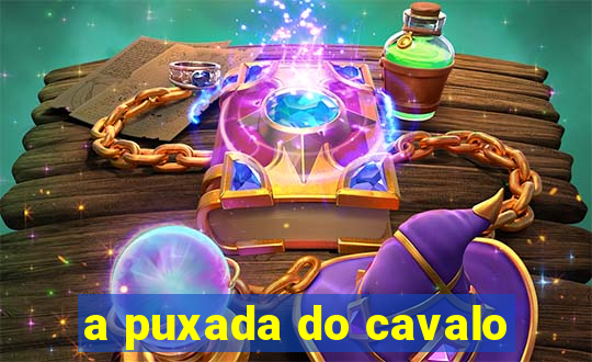 a puxada do cavalo